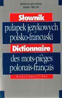 Cover of: Słownik pułapek językowych polsko-francuski
