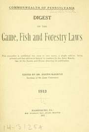 Cover of: Digest of the game, fish, and forestry laws ...