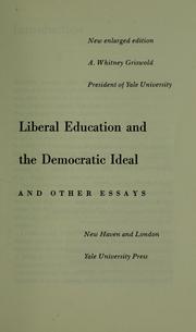Cover of: Liberal education and the democratic ideal: and other essays.