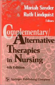 Cover of: Complementary Alternative Therapies in Nursing by Mariah Snyder, Ruth Lindquist