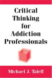 Cover of: Critical thinking for addiction professionals
