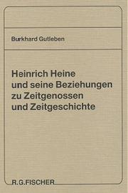 Cover of: Heinrich Heine und seine Beziehungen zu Zeitgenossen und Zeitgeschichte by Burkhard Gutleben