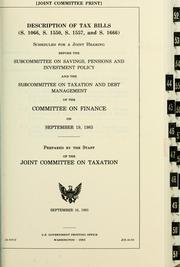 Cover of: Description of tax bills (S. 1066, S. 1550, S. 1557, and S. 1666): scheduled for a joint hearing before the Subcommittee on Savings, Pensions, and Investment Policy and the Subcommittee on Taxation and Debt Management of the Committee on Finance on September 19, 1983