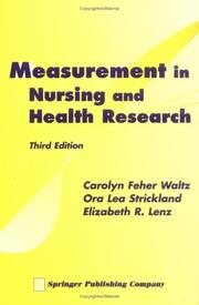 Measurement in nursing and health research by Carolyn F. Waltz, Ora L. Strickland, Elizabeth R. Lenz