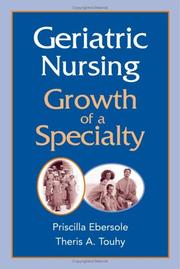 Cover of: Geriatric Nursing: Growth of a Specialty (Springer Series in Geriatric Nursing)