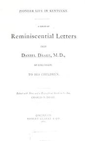 Cover of: Pioneer life in Kentucky: a series of reminiscential letters from Daniel Drake, M.D., to his children