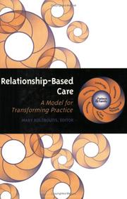 Cover of: Relationship-Based Care: A Model for Transforming Practice