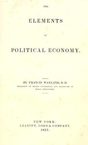 Cover of: The elements of political economy by Francis Wayland