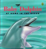 Cover of: Baby Dolphin At Home in the Ocean (A Leap Frog Nature Book) by 
