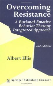 Cover of: Overcoming resistance: a rational emotive behavior therapy integrated approach
