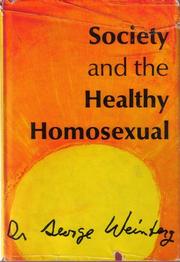 Cover of: Society and the Healthy Homosexual by George Weinberg