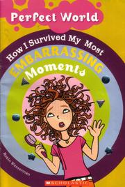 How I Survived My Most Embarrassing Moments by Robin Wasserman