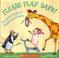 Cover of: Please Play Safe
