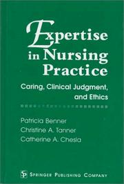 Expertise in nursing practice by Patricia E. Benner