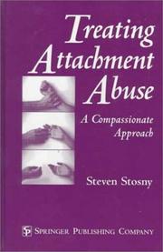 Cover of: Treating attachment abuse by Steven Stosny