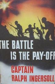 The battle is the pay-off by Ralph McAllister Ingersoll