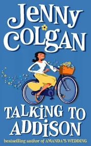 Cover of: Talking to Addison by Jenny Colgan