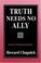 Cover of: Truth needs no ally