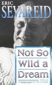 Cover of: Not So Wild a Dream by Eric Sevareid, Eric Sevareid