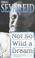 Cover of: Not So Wild a Dream