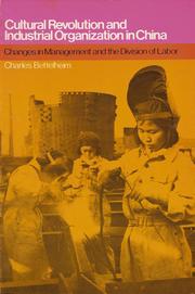 Cover of: Cultural Revolution and Industrial Organization in China by Charles Bettelheim