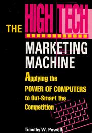 Cover of: The high tech marketing machine by Timothy W. Powell