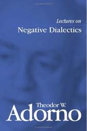 Cover of: Lectures on negative dialectics by Theodor W. Adorno