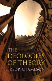 The ideologies of theory by Fredric Jameson