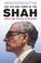 Cover of: The life and times of the Shah, 1919-1980