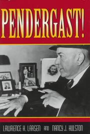 Cover of: Pendergast! by Lawrence Harold Larsen