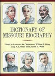 Cover of: Dictionary of Missouri biography by edited by Lawrence O. Christensen ... [et al.].