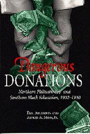 Cover of: Dangerous Donations: Northern Philanthropy and Southern Black Education, 1902-1930