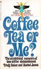 Coffee, tea, or me? by Trudy Baker, Donald Bain, Trudy Baker, Rachel Jones
