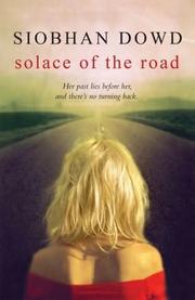 Solace of the road by Siobhan Dowd