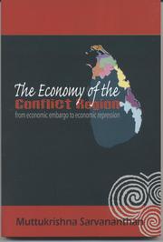 Cover of: The economy of the conflict region by Muttukrishna Sarvananthan