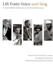 Cover of: Lift every voice and sing: St. Louis African-Americans in the twentieth century : narratives