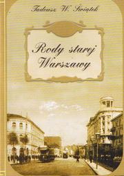 Rody starej Warszawy by Tadeusz W. Świątek