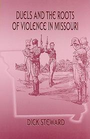 Cover of: Duels and the roots of violence in Missouri