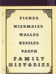 Cover of: Fisher, Wiedmaier, Waller, Kessler, Vaeth family histories.