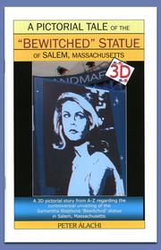 A pictorial tale of the "Bewitched" statue of Salem, Massachusetts by Peter Alachi