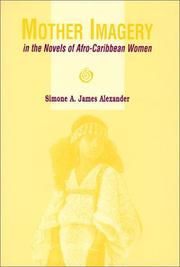 Cover of: Mother imagery in the novels of Afro-Caribbean women by Simone A. James Alexander