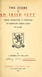 Cover of: The story of an Irish sept: their character & struggle to maintain their lands in Clare
