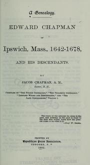 Cover of: Edward Chapman of Ipswich, Mass., 1642-1678 and his descendants [microform]