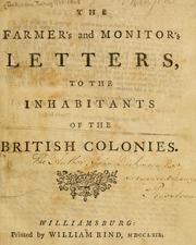 Cover of: The Farmer's and Monitor's letters to the inhabitants of the British colonies. by Dickinson, John