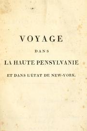 Cover of: Voyage dans la haute Pensylvanie et dans l'état de New-York: par un membre adoptif de la nation Onéida