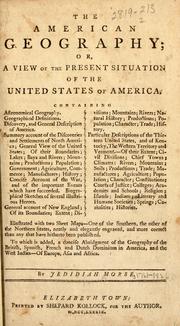 Cover of: The American geography, or, A view of the present situation of the United States of America by Jedidiah Morse