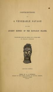 Cover of: Contributions of a venerable savage to the ancient history of the Hawaiian Islands.