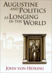 Cover of: Augustine and Politics As Longing in the World