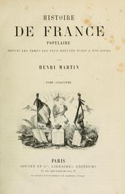 Cover of: Histoire de France populaire depuis les temps les plus reculés jusqu'à nos jours by Henry Marie Radegonde Martin