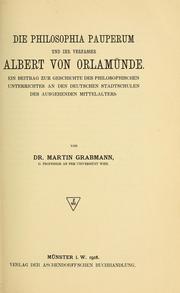 Cover of: Die Philosophia pauperum und ihr Verfasser, Albert von Orlamünde. by Grabmann, Martin